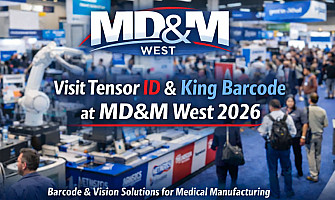 Visit Tensor ID & King Barcode at MD&M West